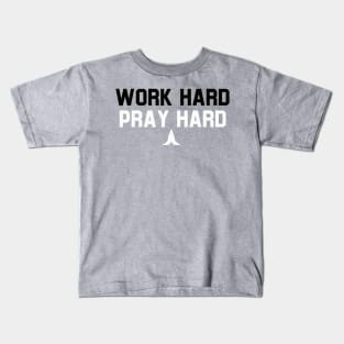 WORK HARD PRAY HARD Kids T-Shirt